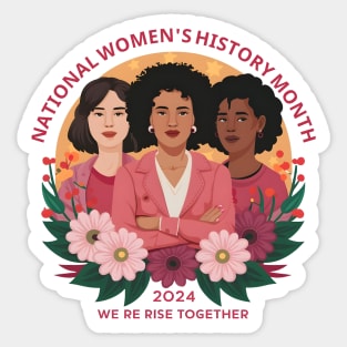 National Women's History Month 2024 We Rise Together Sticker